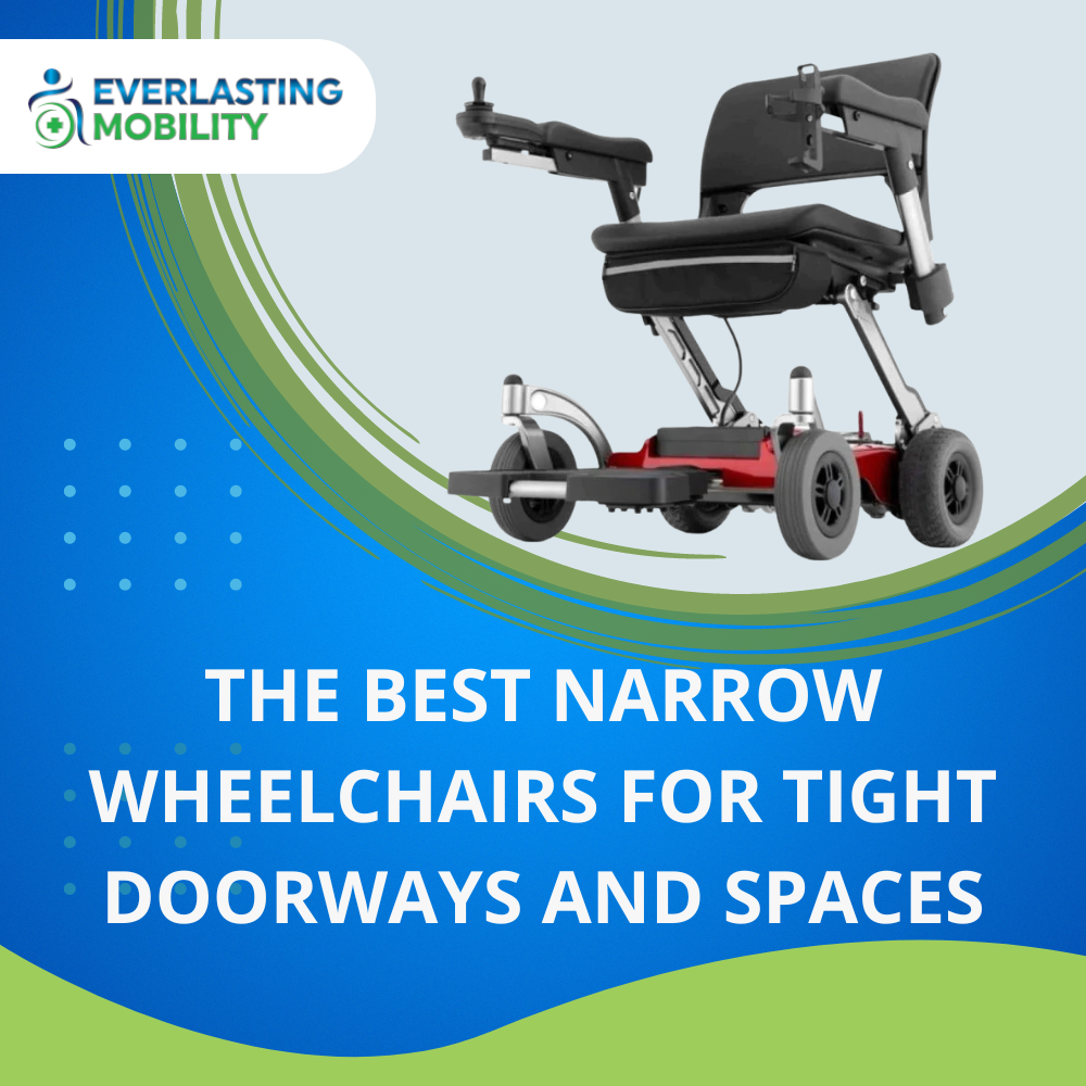 The Best Narrow Wheelchairs For Tight Doorways And Spaces
