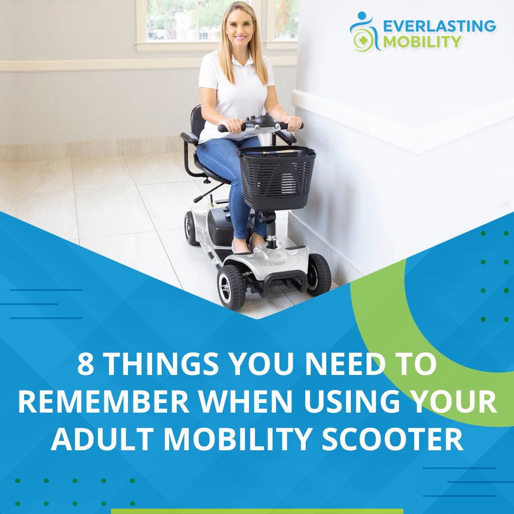 8 Things You Need To Remember When Using Your Adult Mobility Scooter